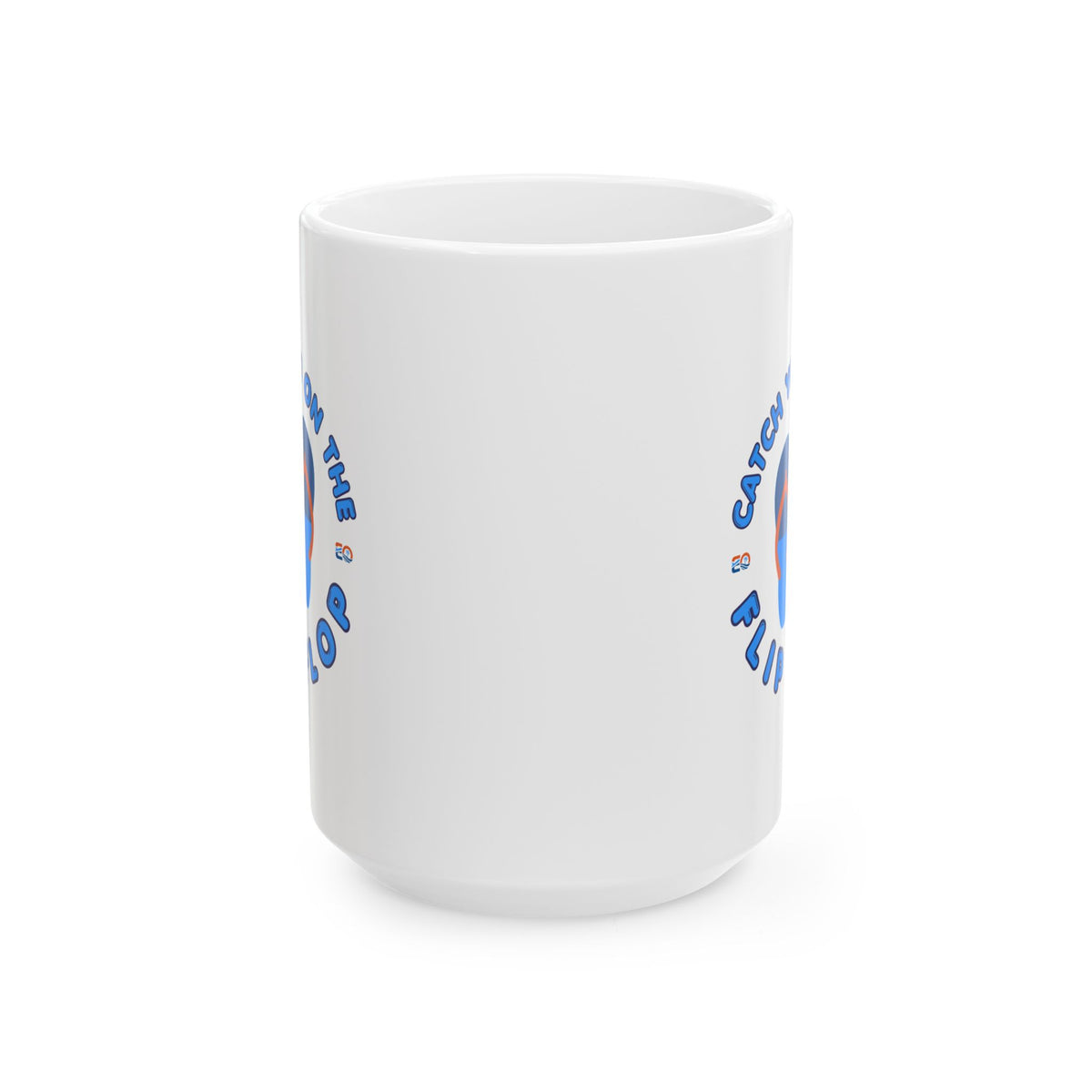 Catch you on the Flip Flop EO Ceramic Mug, (11oz, 15oz) Printify