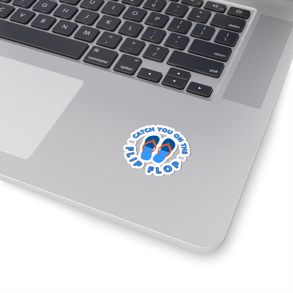 Catch you on the Flip Flop Stickers Printify