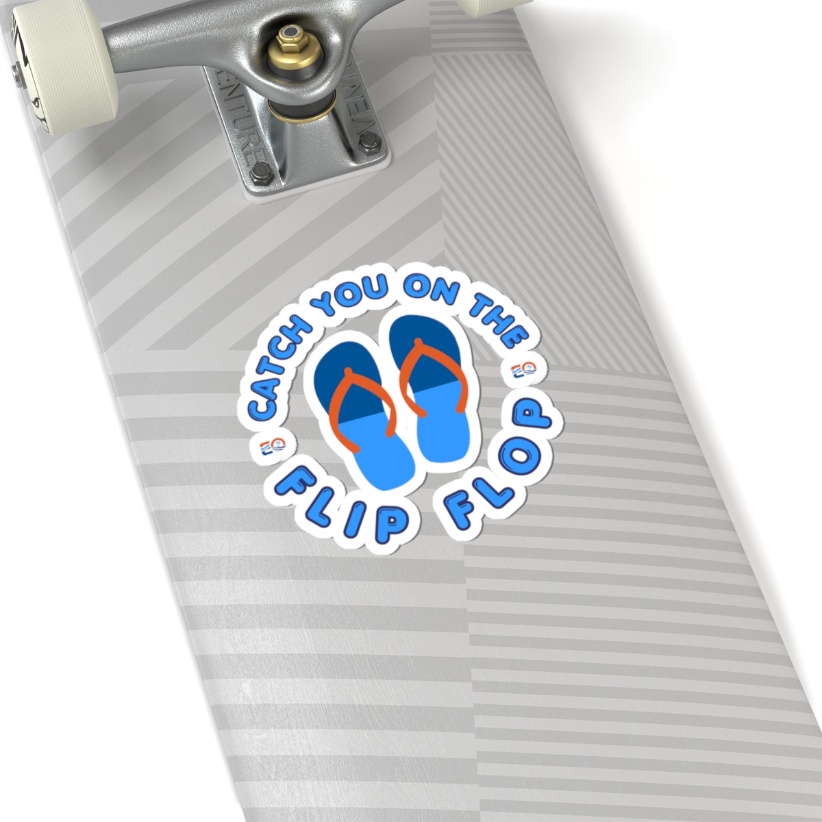 Catch you on the Flip Flop Stickers Printify
