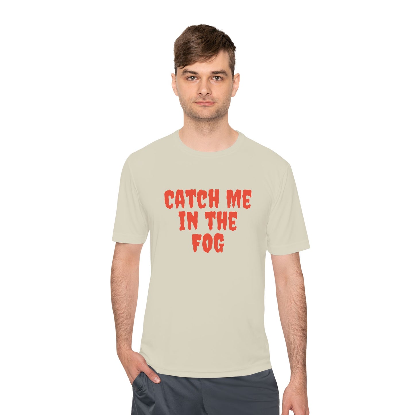 "Catch Me in the Fog" NO EO LOGO Performance Tee Printify