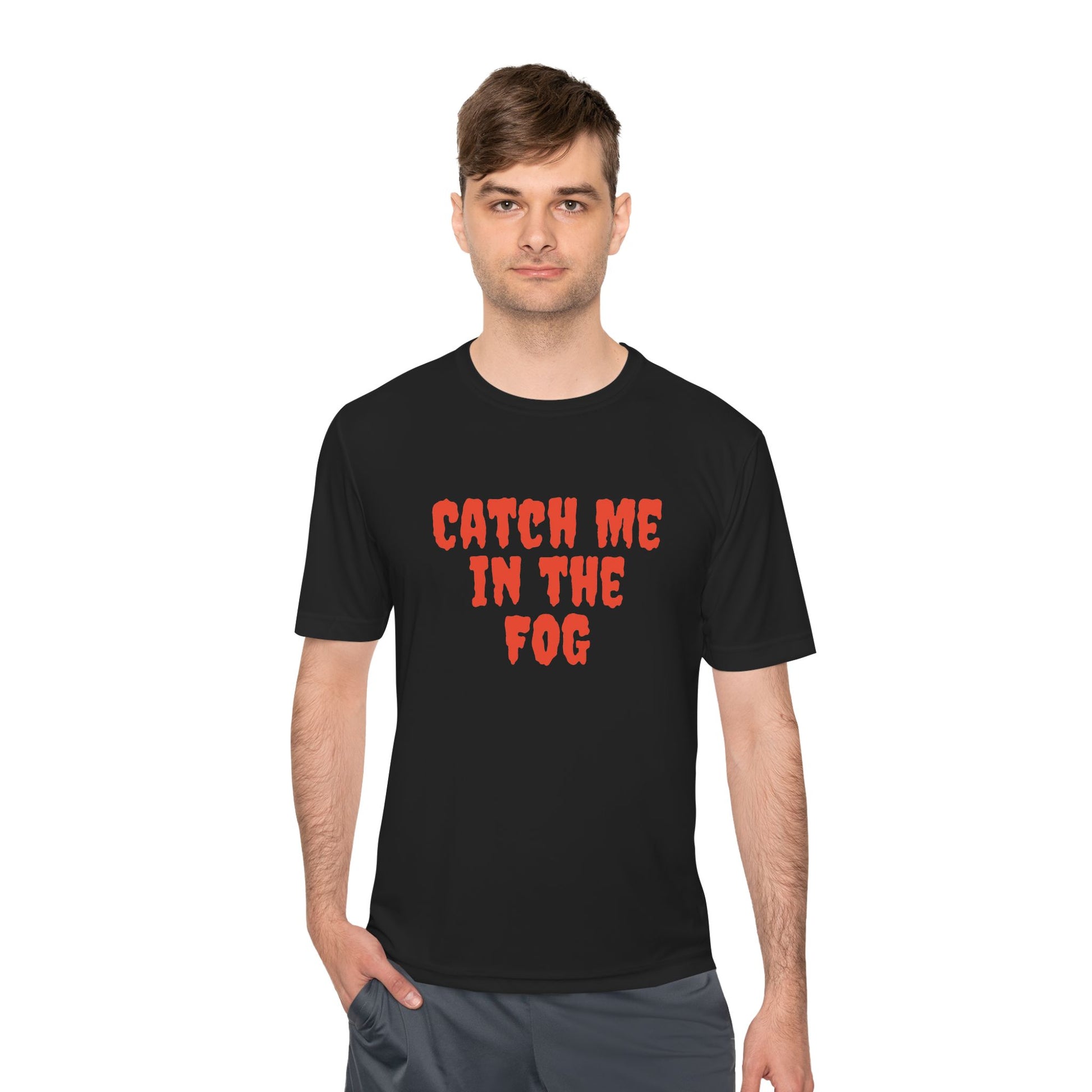"Catch Me in the Fog" NO EO LOGO Performance Tee Printify