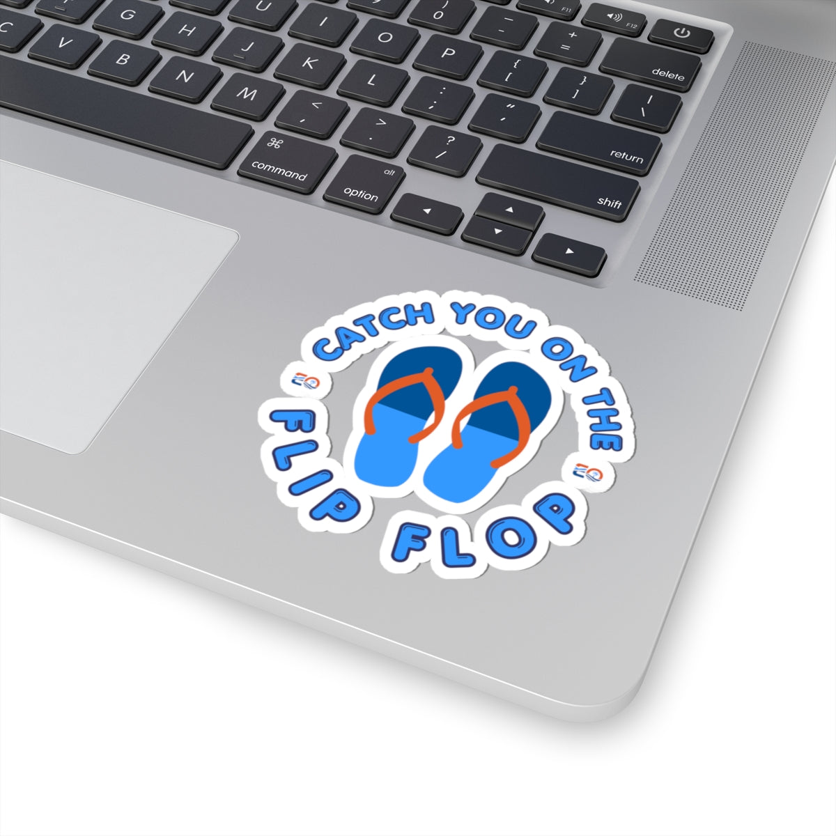 Catch you on the Flip Flop Stickers Printify