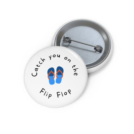 Catch you on the Flip Flop "V2" EO Pin Printify