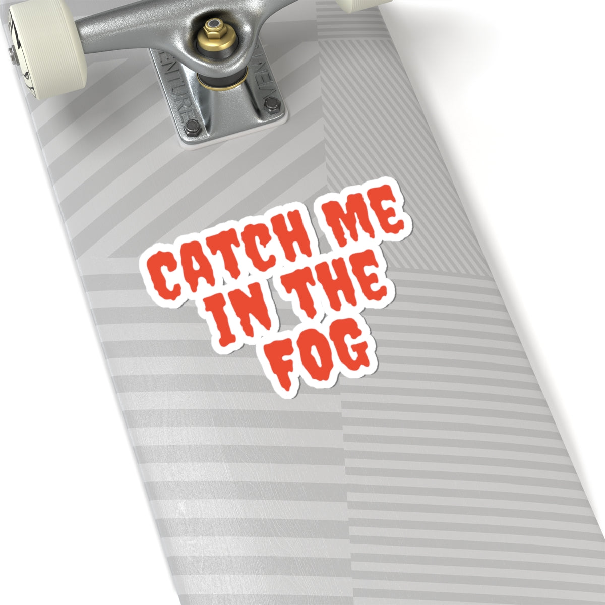 "Catch Me in the Fog" Stickers Printify