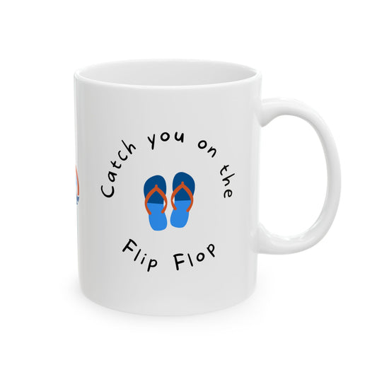 Catch you on the Flip Flop "V2" EO Ceramic Mug, (11oz, 15oz) Printify