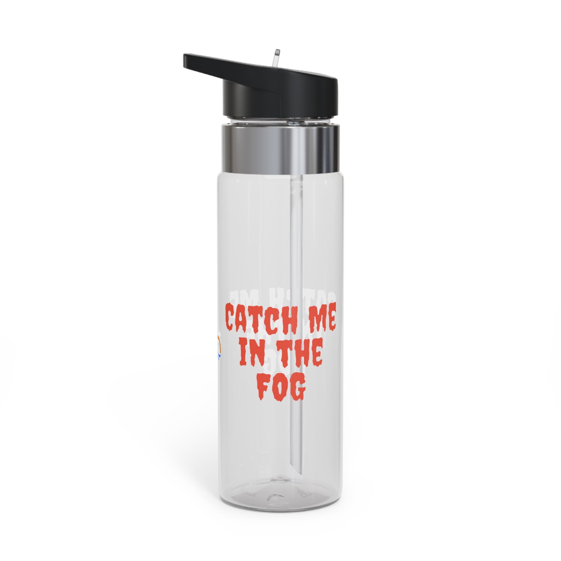 "Catch Me In The Fog" Sport Bottle, 20oz Printify