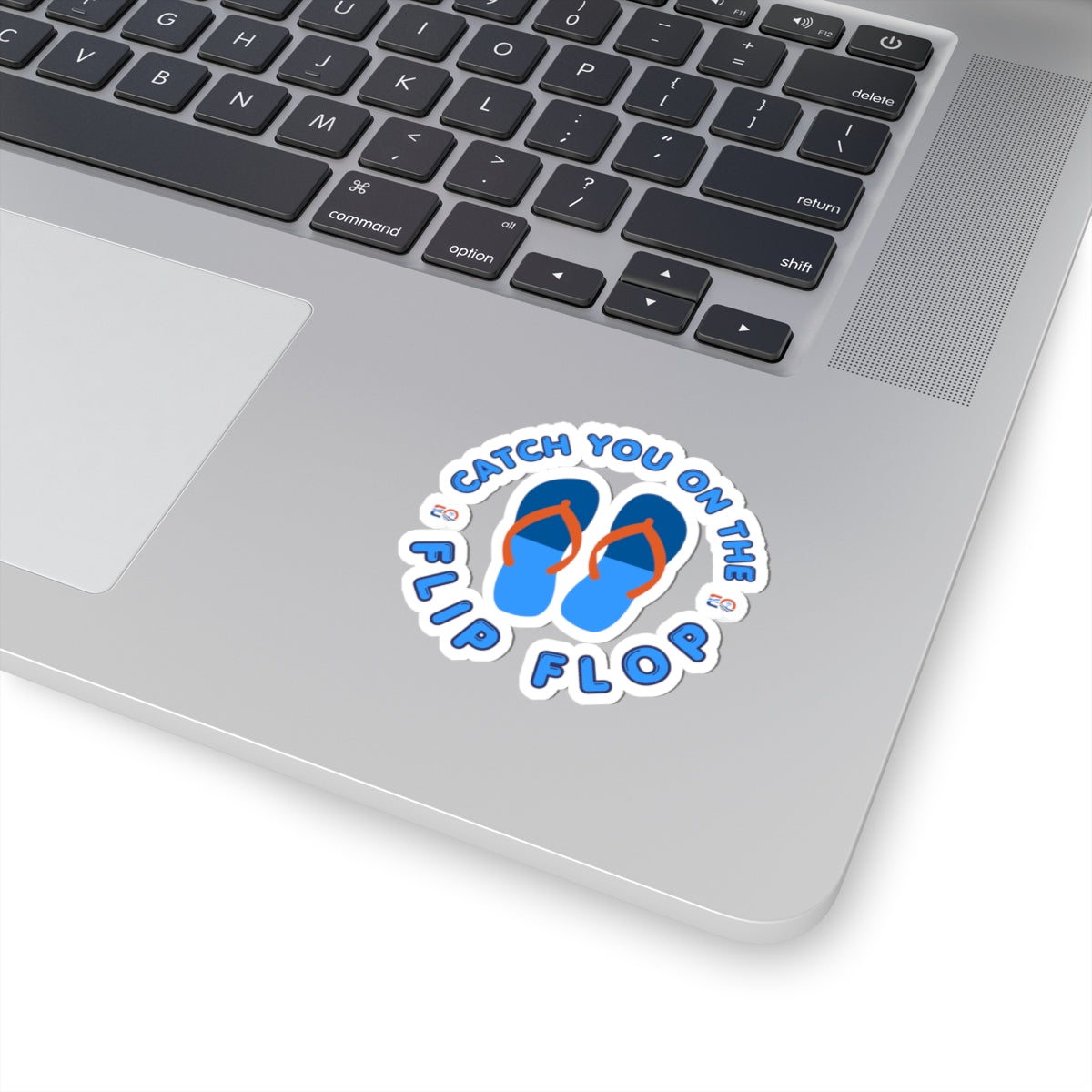 Catch you on the Flip Flop Stickers Printify